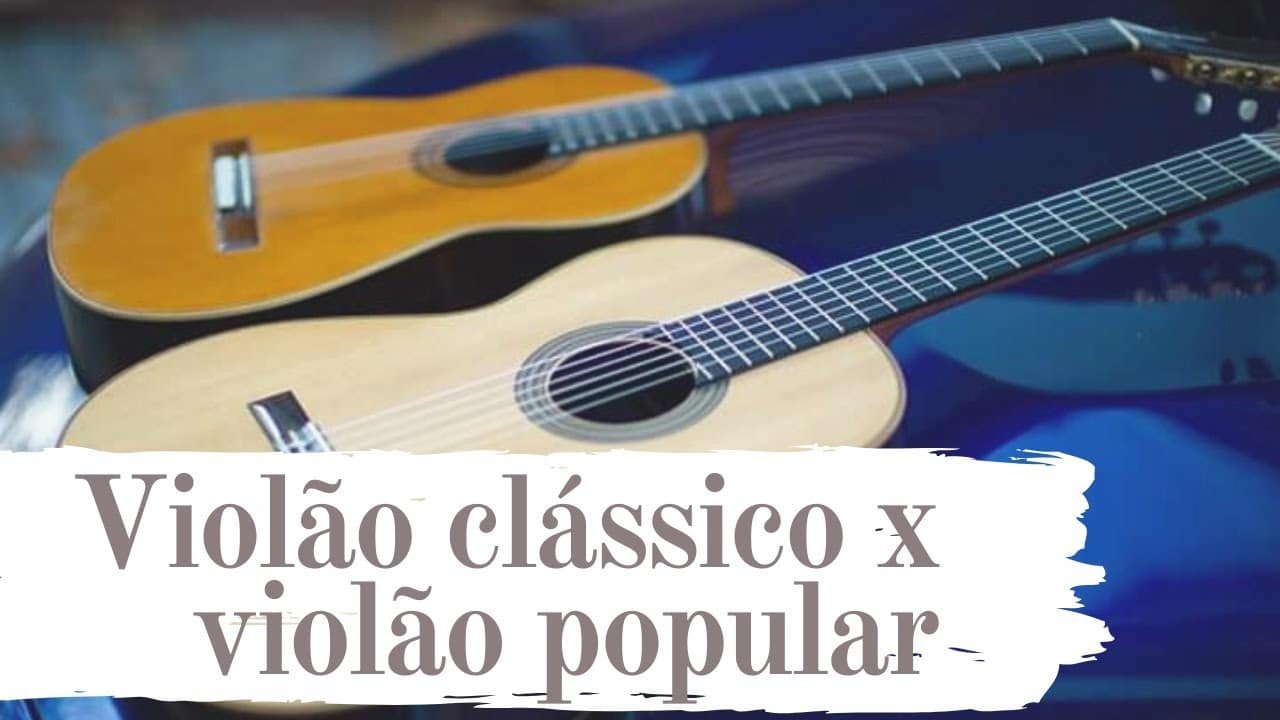 qual a diferença entre violão classico e popular