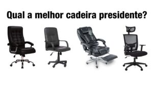 melhor cadeira presidente